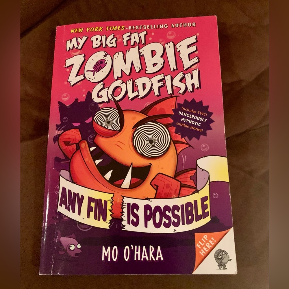 My Big Fat Zombie Goldfish: Any Fin is Possible Paperback Book